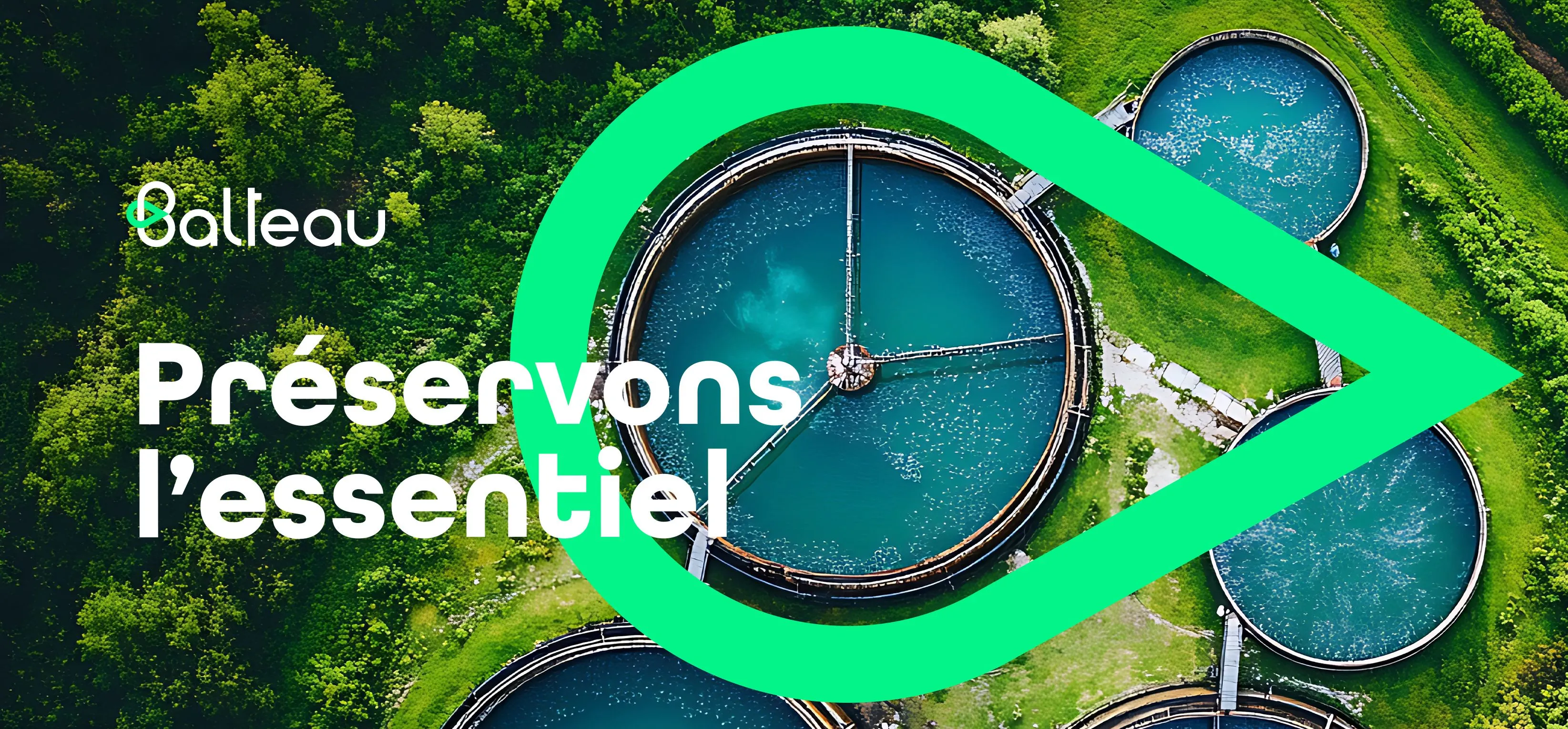 Visuel d’accueil Balteau « Préservons l’essentiel » sur une station d’épuration vue du ciel